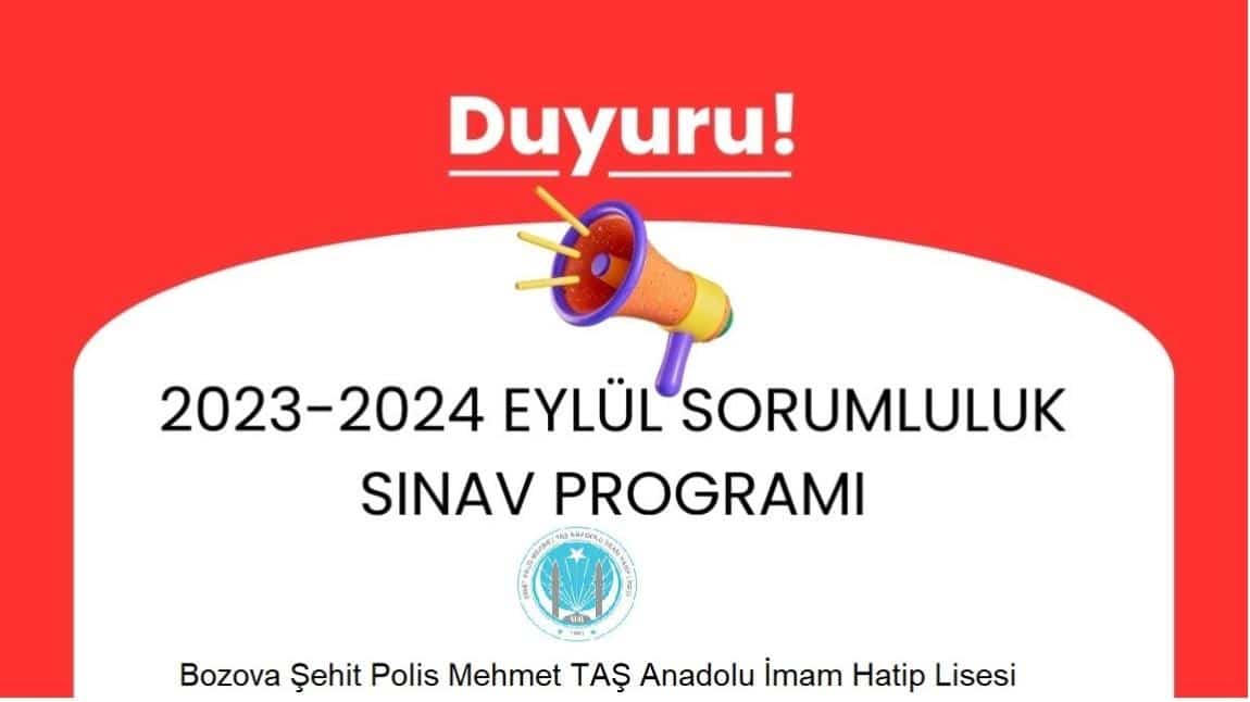 OKULUMUZ 2023-2024 EĞİTİM ÖĞRETİM YILI EYLÜL DÖNEMİ SORUMLULUK SINAV PROGRAMI 